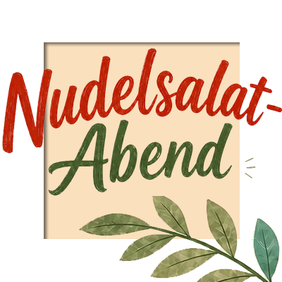 Mo 10. August 2026 | Nudelsalat-Abend für junge Leute